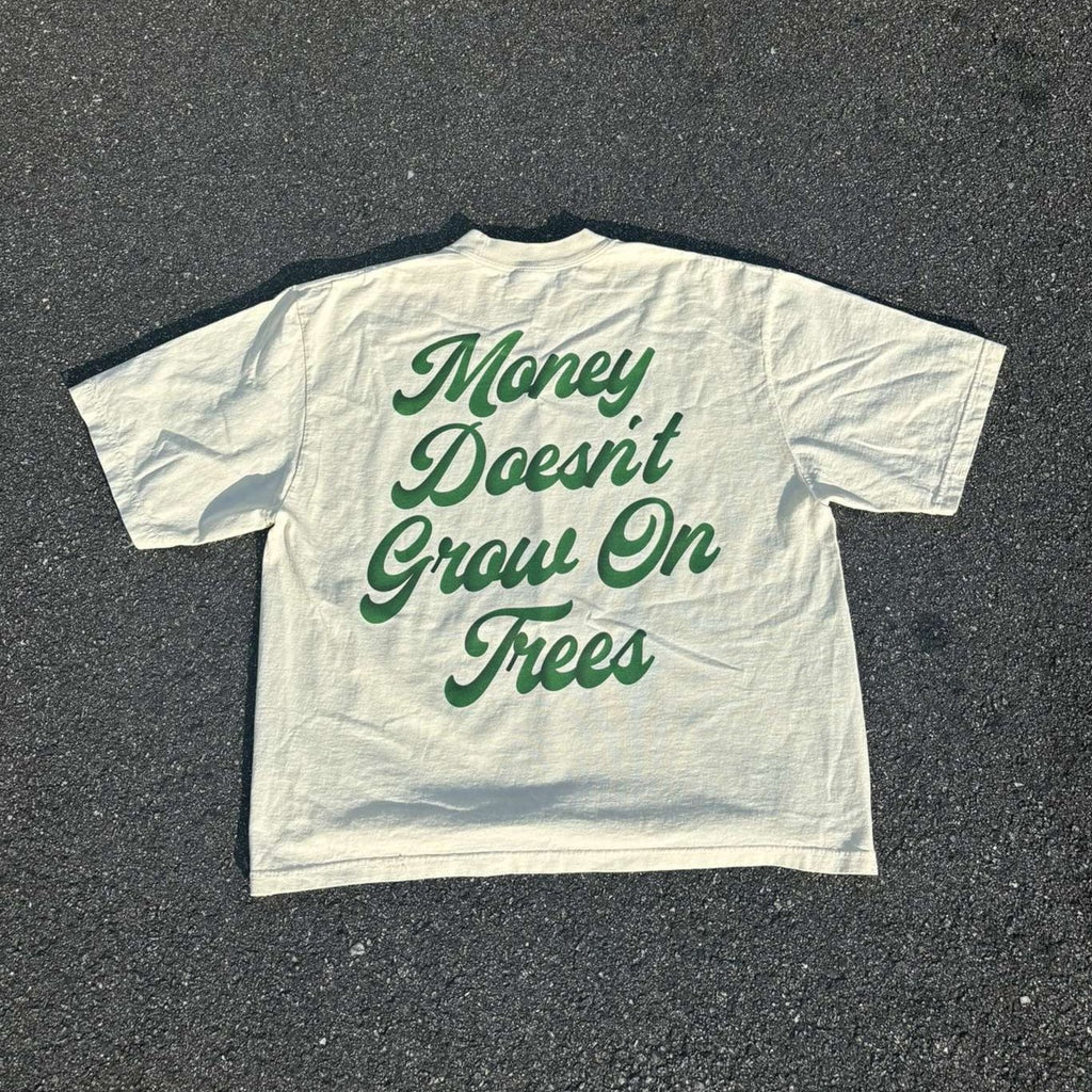Money Doesn't Grow On Trees Tee