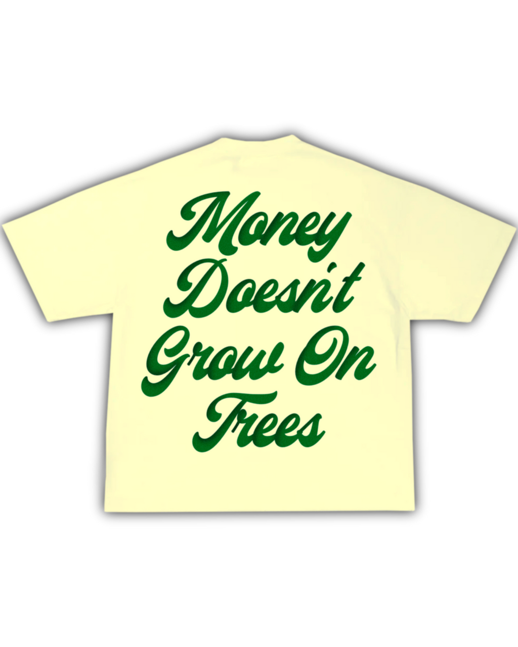 Money Doesn't Grow On Trees Tee